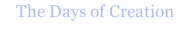 The Days of Creation