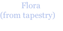 Flora (from tapestry)