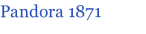 Pandora 1871