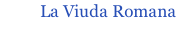 La Viuda Romana
