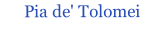Pia de' Tolomei