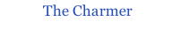 The Charmer