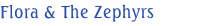 Flora & The Zephyrs